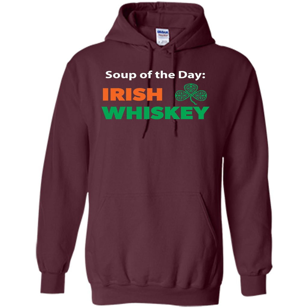 Funny Irish Whiskey Drinking Tshirt Soup Of The Day T-shirt Maroon
