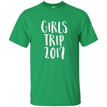 Summer T-shirt Girls Trip 2017 T-shirt Irish Green