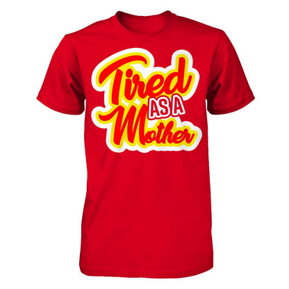 Tired As A Mother Next Level - Unisex Fitted Tee Red