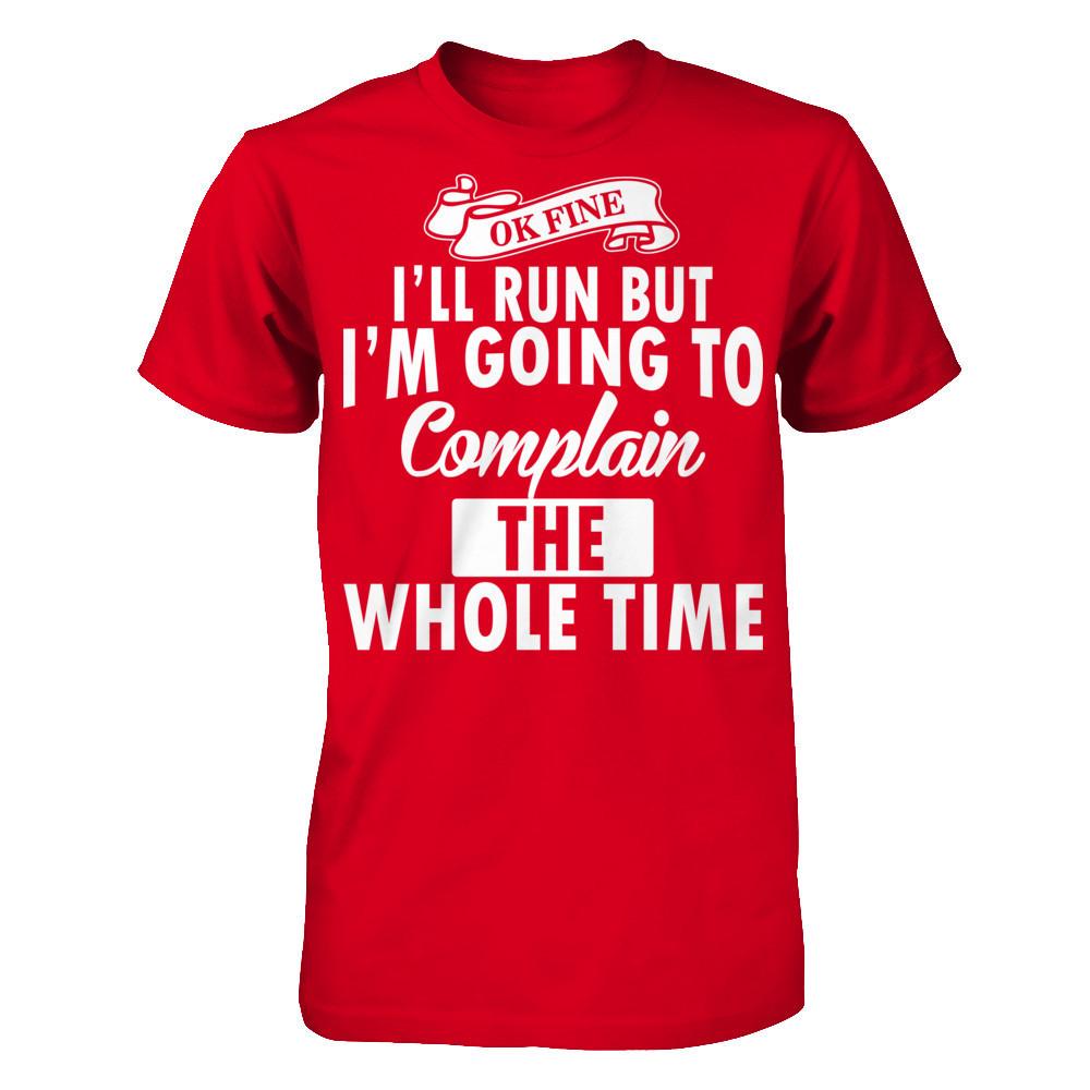 Ok Fine, I'll Run But I'm Going To Complain The Whole Time Next Level - Unisex Fitted Tee Red
