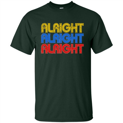 Alright Alright Alright T-shirt Forest Green