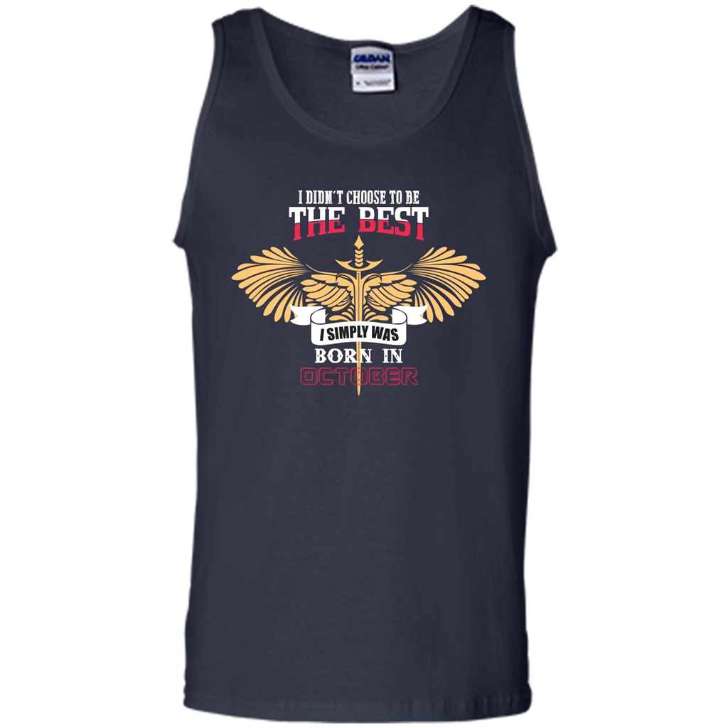 October. I Didnäó»t Choose To Be The Best I Simply Was Born In October T-shirt Navy
