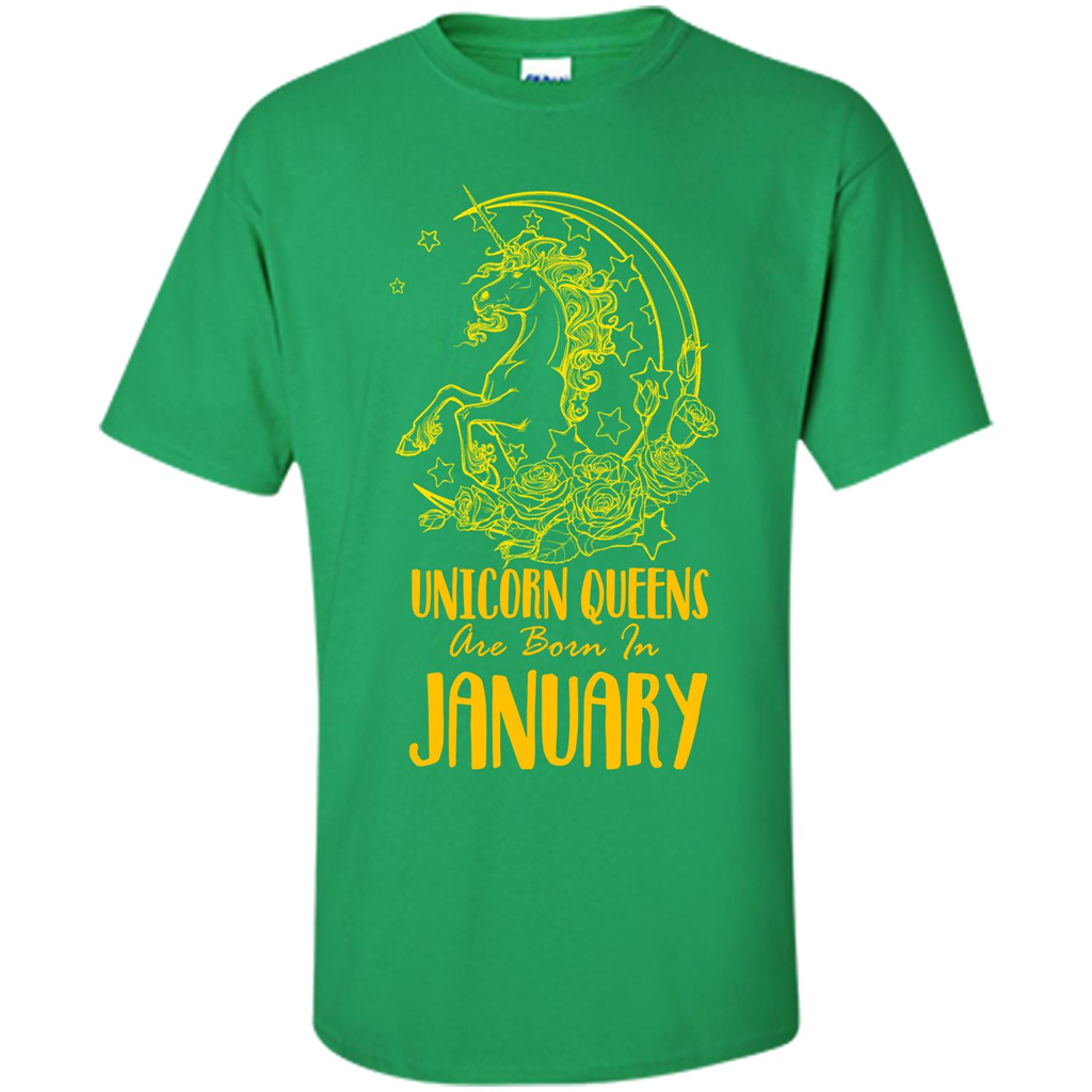 January Unicorn T-shirt Unicorn Queens Are Born In January Irish Green