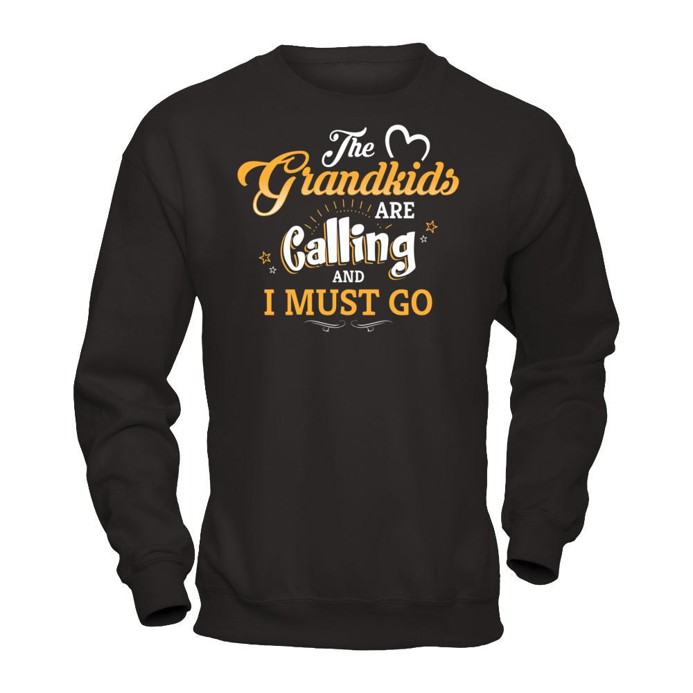 The Grandkids Are Calling And I Must Go T-shirt Gildan - Pullover Sweatshirt Black