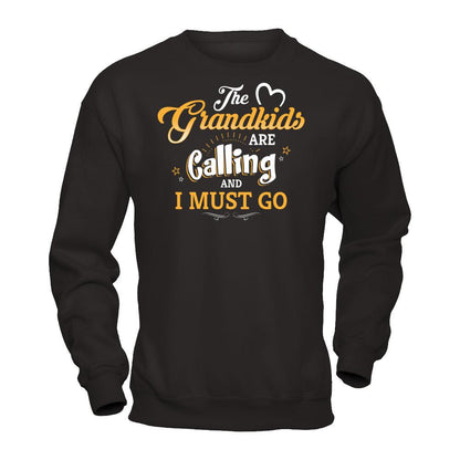 The Grandkids Are Calling And I Must Go T-shirt Gildan - Pullover Sweatshirt Black