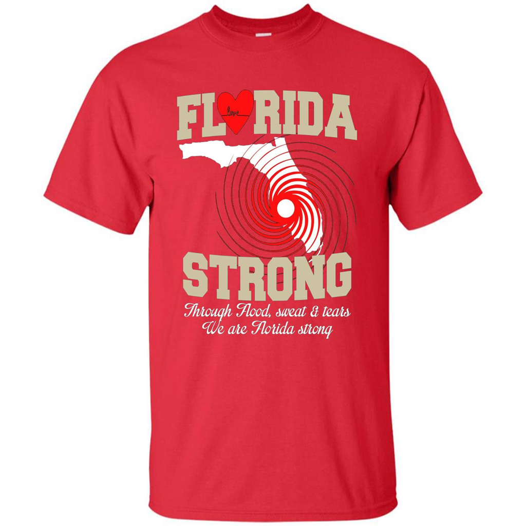 Through Flood, Sweat And Tears T-Shirt Florida Strong T-Shirt Red