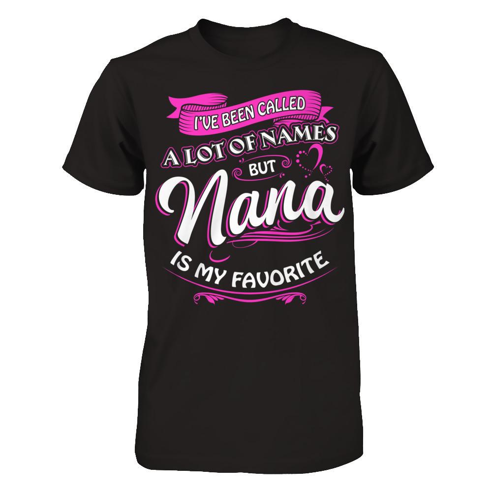 Nana Is My Favorite Name T-shirt Next Level - Unisex Fitted Tee Black