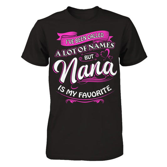 Nana Is My Favorite Name T-shirt Next Level - Unisex Fitted Tee Black