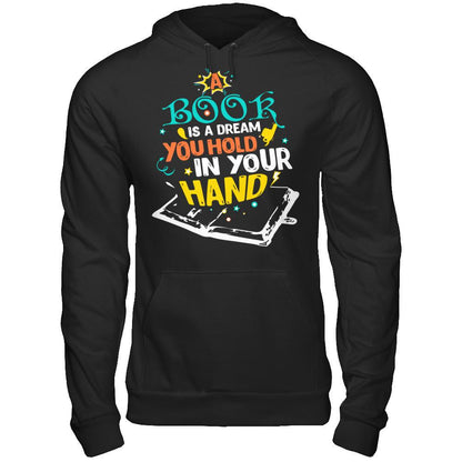 Book Lover T-shirt A Book Is A Dream You Hold In Your Hand Gildan - Pullover Hoodie Black
