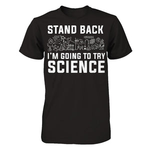 Stand Back, I'm Going To Try Science