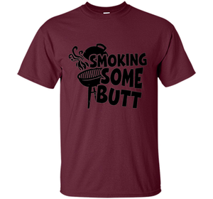 Funny Smoke Some Butt BBQ Barbeque Grilling T-Shirt shirt