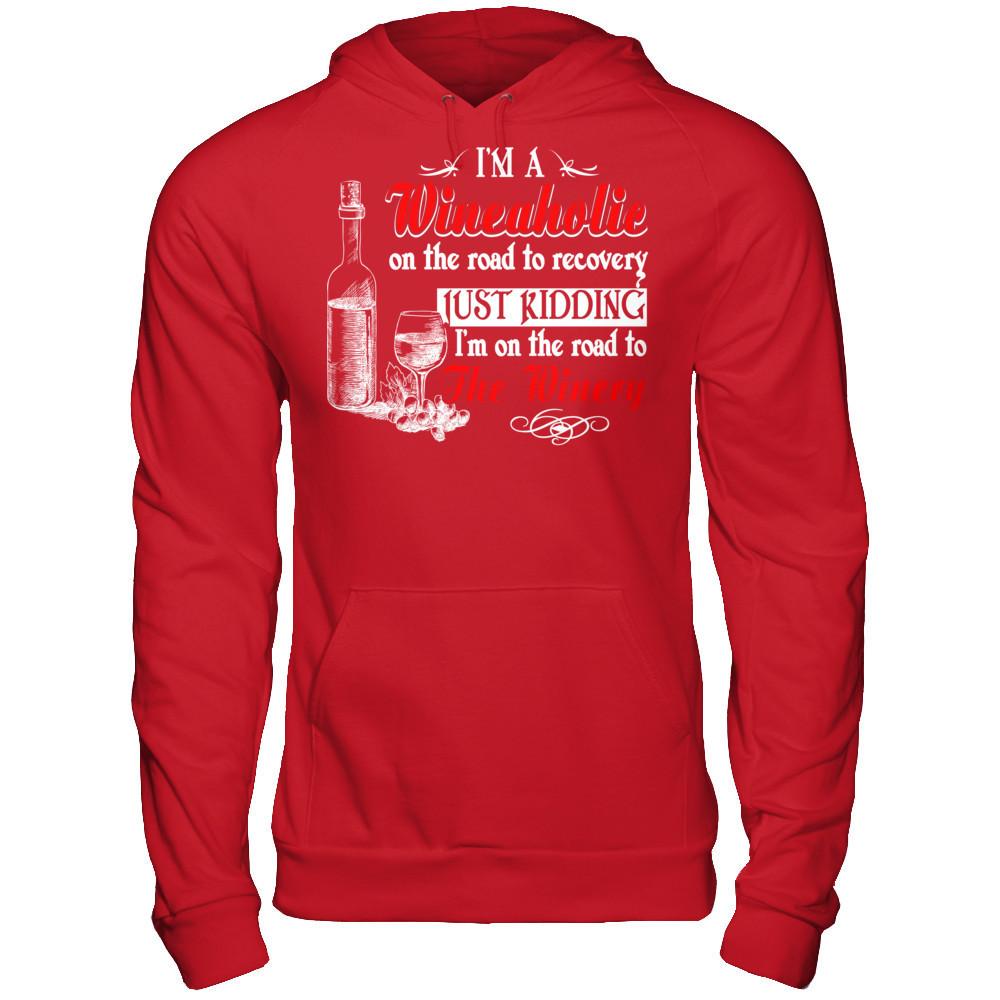 I'm A Wineaholic On The Road To Recovery Just Kidding I'm On The Road To The Winery T-shirt Gildan - Pullover Hoodie Red