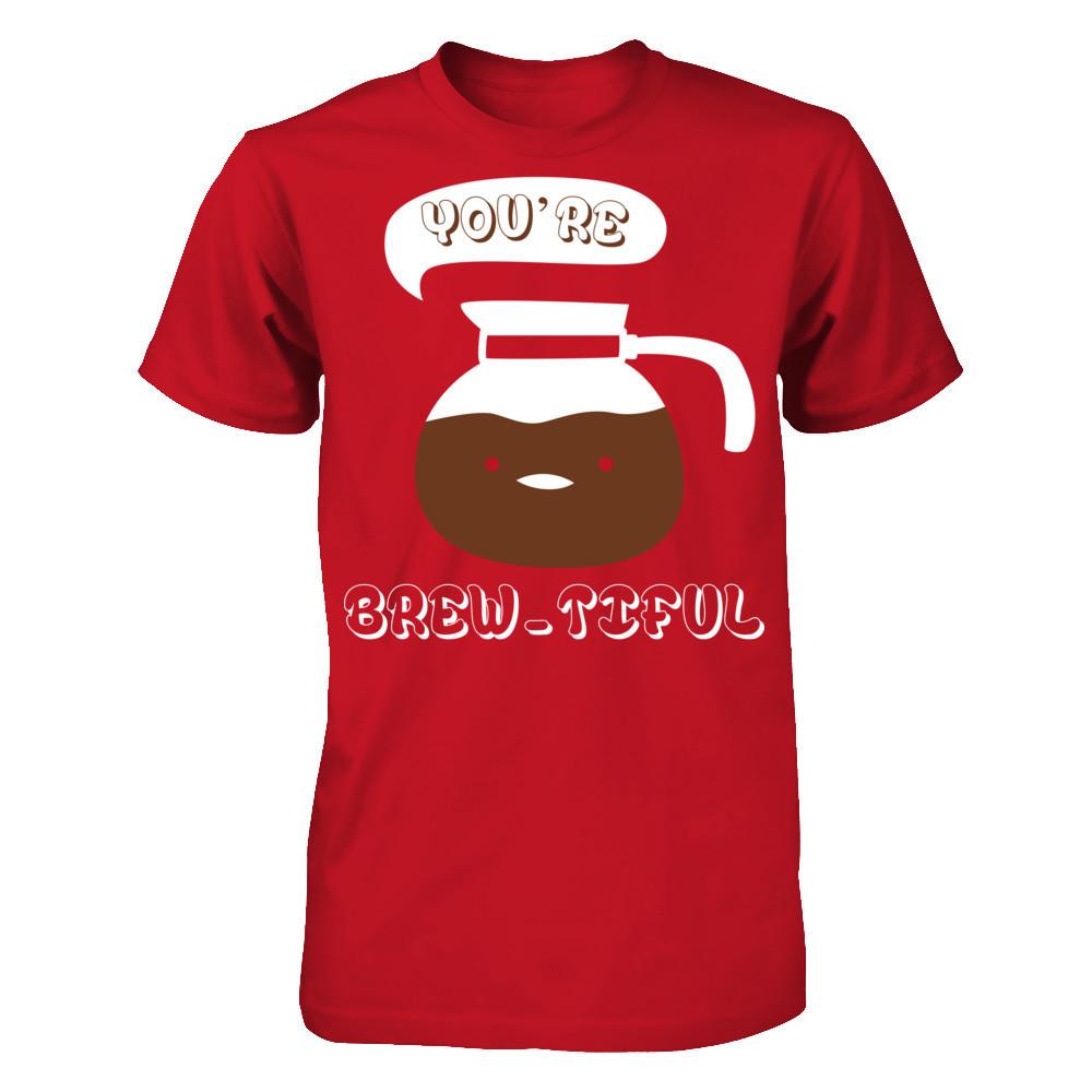 You're Brew-tiful Gildan - Short Sleeve Tee Red