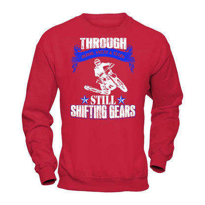 Through Blood Sweat & Tears Still Shifting Gears T-shirt Gildan - Pullover Sweatshirt Red
