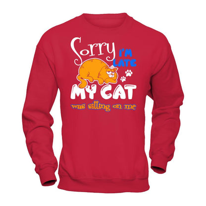 Sorry I'm Late My Cat Was Sitting On Me T-shirt Gildan - Pullover Sweatshirt Red
