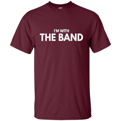 Music Lover T-shirt I'm With The Band Maroon