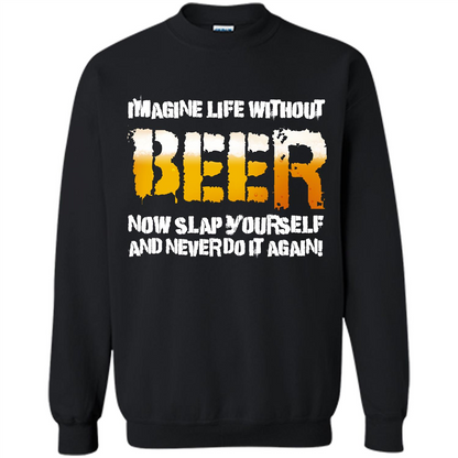 Beer T-shirt Imagine Life Without Beer Black