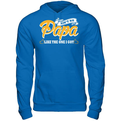Ain't No Papa Like The One I Got T-shirt Gildan - Pullover Hoodie Royal