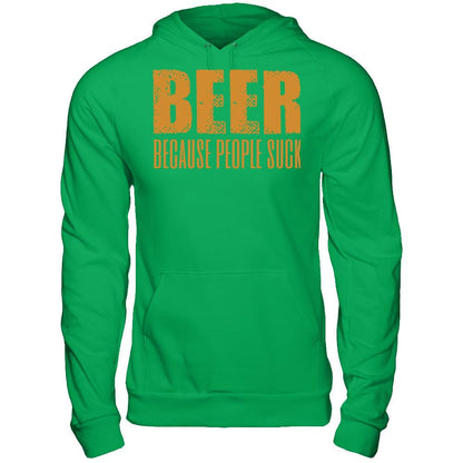 Beer Because People Suck T-shirt Gildan - Pullover Hoodie Irish Green