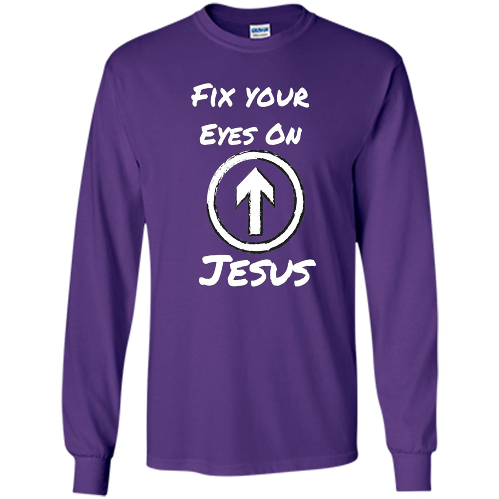 Fix Your Eyes On Jesus T-shirt Faithful Christians Purple