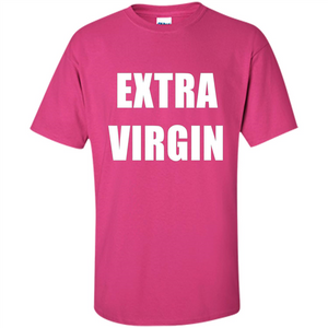 Extra Virgin T-shirt