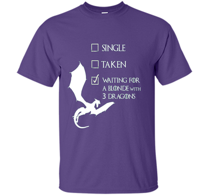 Game Of Thrones T-shirt Single Taken Waiting For A Blonde With Three Dragons Purple