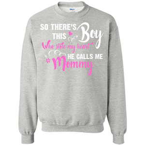 Mommy T-shirt So There's This Boy Who Stole My Heart He Calls Me Mommy