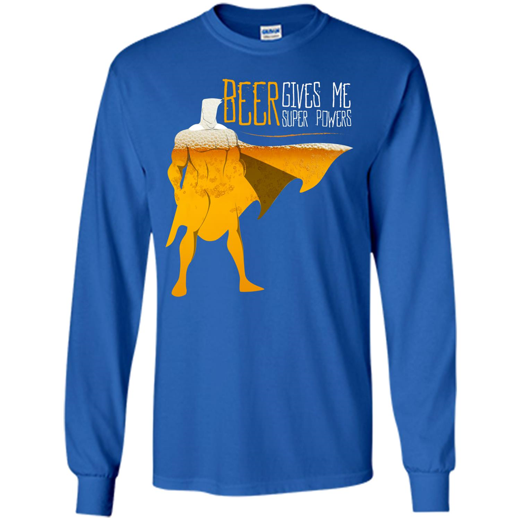 Beer. Beer Gives Me Super Powers T-shirt Royal