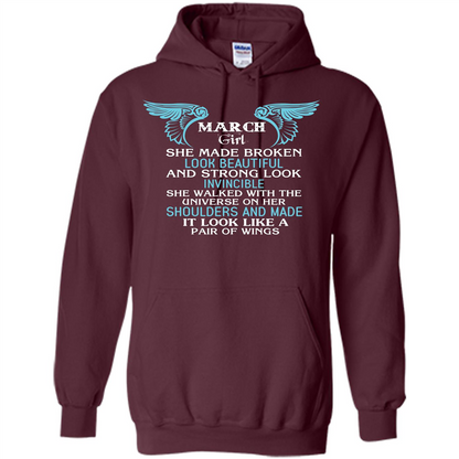 March Girl She Made Broken Look Beautiful T-shirt Maroon