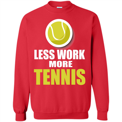Tennis T-shirt Less Work More Tennis Red