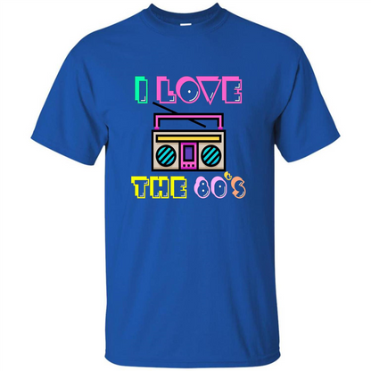 I Love The 80's T-shirt Royal