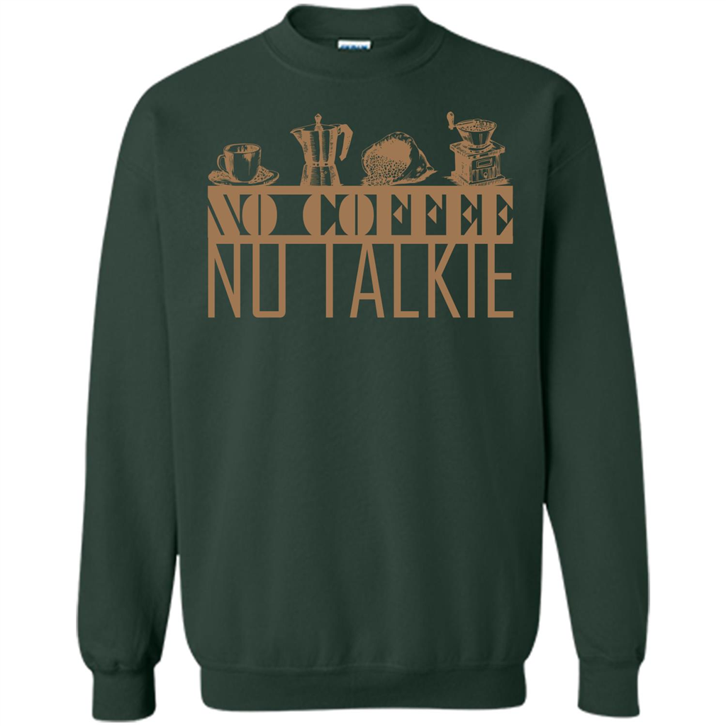 No Coffee No Talkie T-shirt Forest Green