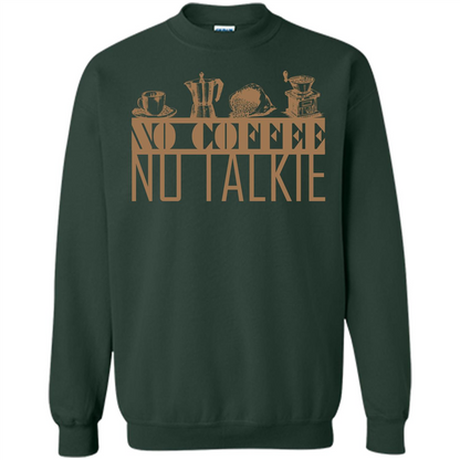 No Coffee No Talkie T-shirt Forest Green