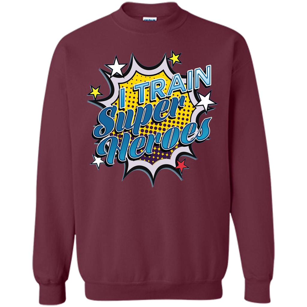 Funny Superhero T Shirt I Train Super Heroes T-shirt Maroon