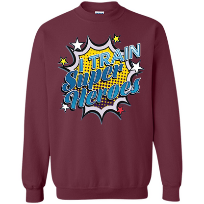 Funny Superhero T Shirt I Train Super Heroes T-shirt Maroon