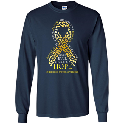 Childhood Cancer Awareness T-shirt Never Ever Giving Up Hope T-shirt Navy
