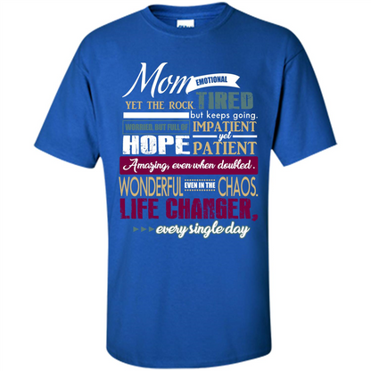 Mothers Day T-shirt Mom Emotional Yet The Rock Tired T-shirt Royal
