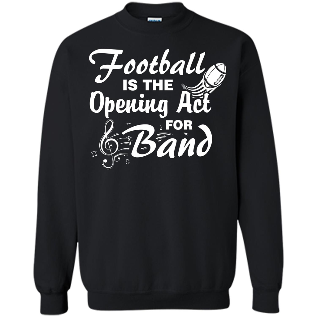 Football Is The Opening Act For Band T-shirt Black