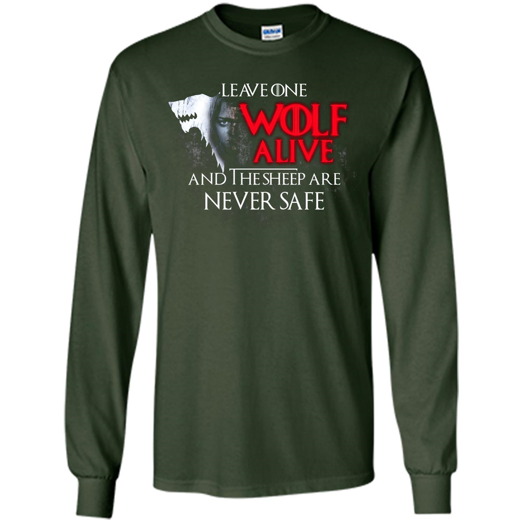 GOT T-shirt Leave One Wolf Alive And The Sheep Are Never Safe Forest Green