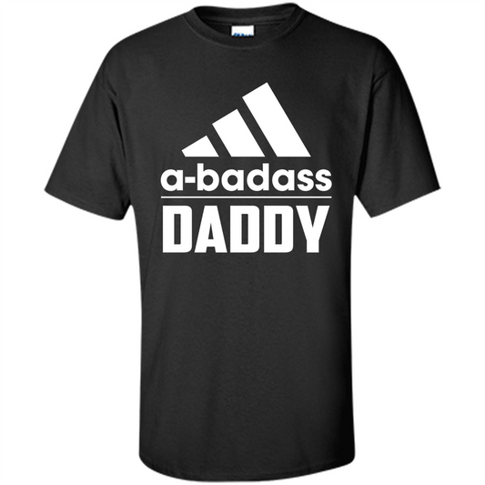 Fathers Day T-shirt A Badass Daddy Black