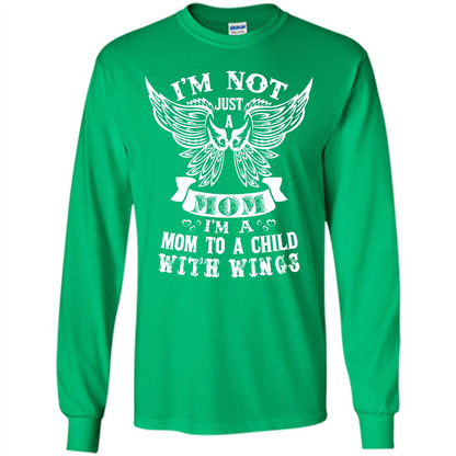 Mom T-shirt I’m Not Just A Mom I’m A Mom To A Child With Wings T-shirt Irish Green