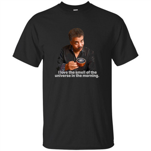 Neil Degrasse Tyson I Love The Smell Of The Universe T-Shirt