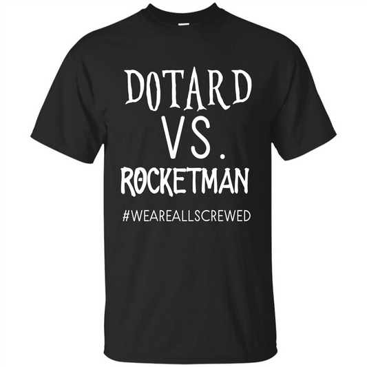 Rocketman Vs. The World Of DOTARD T-shirt Black