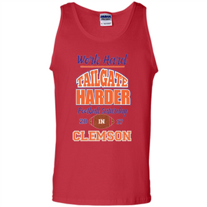 Work Hard Tailgate Harder in Clemson SC Game Day T-shirt