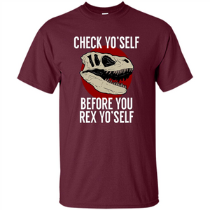 Dinosaur T-shirt Check Yo'Self Before You Rex Yo'Self T-shirt