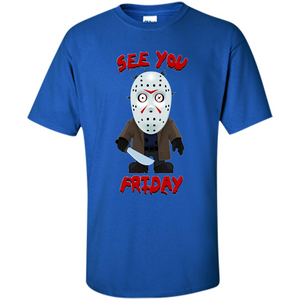 Friday The 12th T-shirt See You Friday