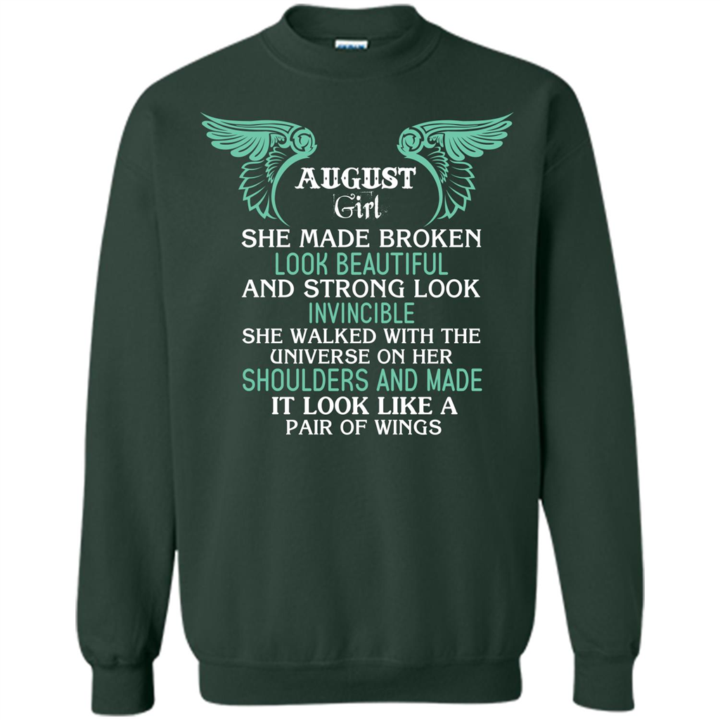 August Girl She Made Broken Look Beautiful T-shirt Forest Green