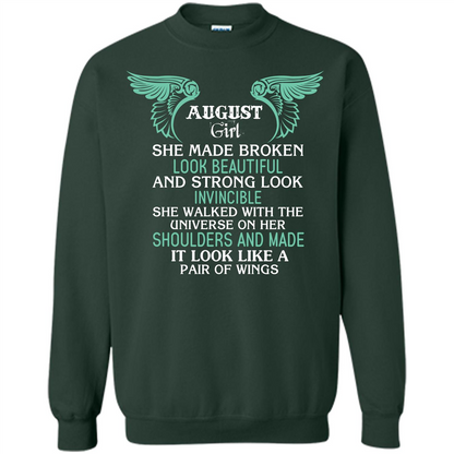 August Girl She Made Broken Look Beautiful T-shirt Forest Green