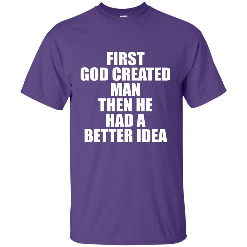 First God Created Man Then He Had A Better Idea Feminism T-shirt For Equality Purple