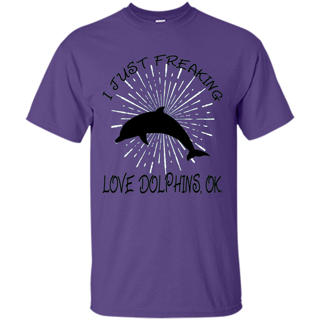 I Just Freaking Love Dolphins T-shirt Purple